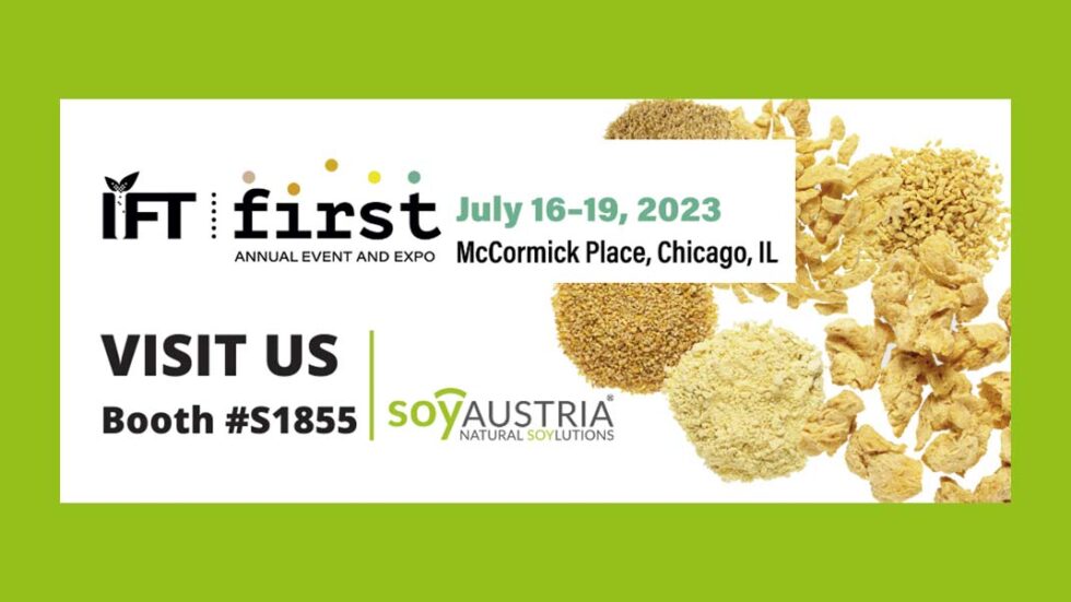 Visit us at IFT Chicago from July 16 to 19, 2023 Soy Austria®