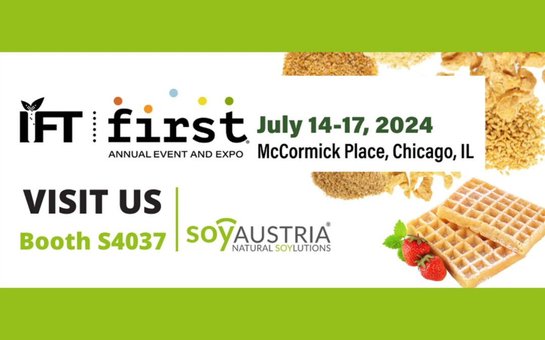 Visit us at IFT Chicago from July 15 to 17, 2024 Soy Austria®